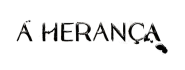 A HERANÇA